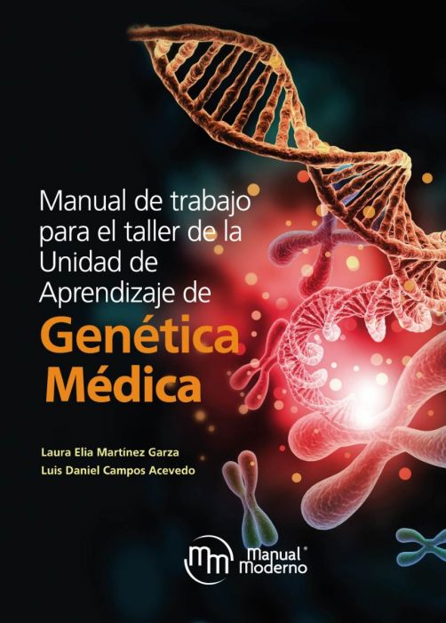 MARTÍNEZ- MANUAL DE TRABAJO PARA EL TALLER UNIDAD DE APRENDIZAJE DE GENETICA MEDICA