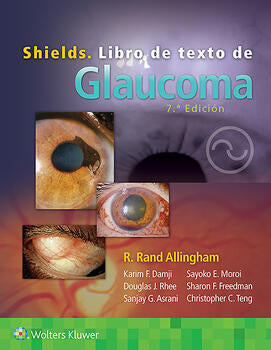 Shields. Libro De Texto De Glaucoma, 7a ED. AÑO 2021