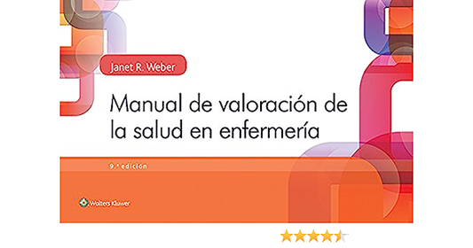 MANUAL DE VALORACIÓN DE LA SALUD EN ENFERMERÍA- EDICIÓN 9.ª AÑO 2018