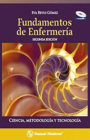 FUNDAMENTOS DE ENFERMERÍA, CIENCIA METODOLOGIA Y TECNOLOGIA / 2 ED