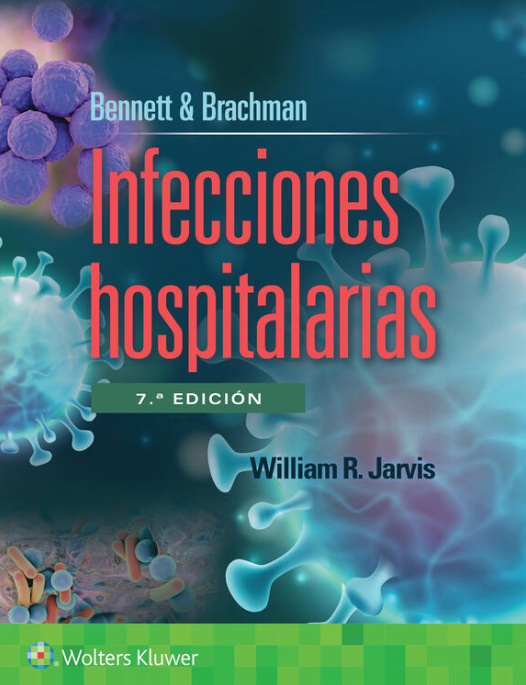 Bennett & amp; Brachman. Infecciones Hospitalarias.