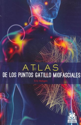 HEBGEN - ATLAS DE LOS PUNTOS GATILLO MIOFASCIALES