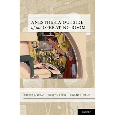 URMAN- ANESTHESIA OUTSIDE OF THE OPERATING ROOM
