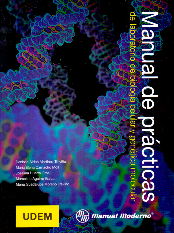 MARTINEZ-MANUAL DE PRACTICAS DE LABORATORIO DE BIOLOGÍA CELULAR Y GENÉTICA MOLECULAR