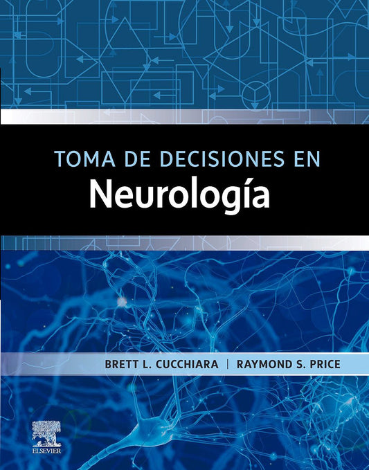CUCCHIARA - TOMA DE DECISIONES EN NEUROLOGÍA