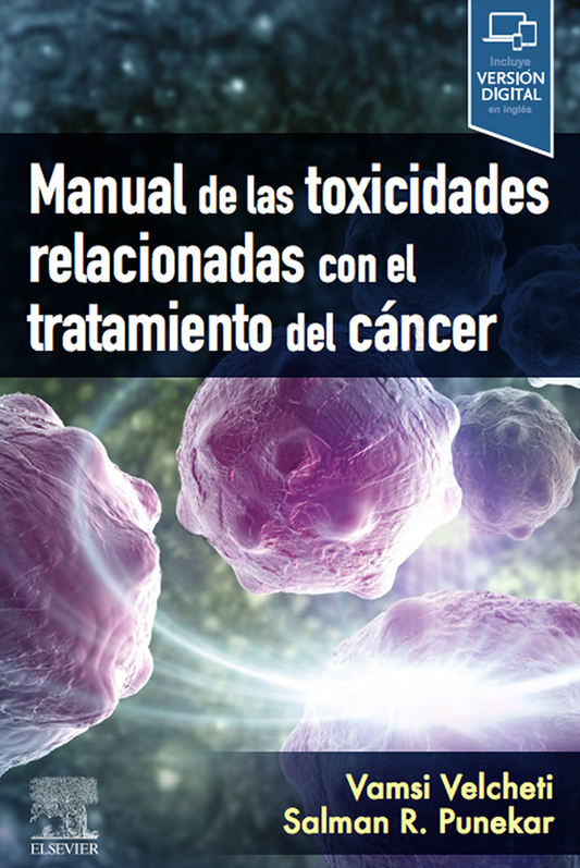 VELCHETI - MANUAL DE LAS TOXICIDADES RELACIONADAS CON EL TRATAMIENTO DEL CÁNCER