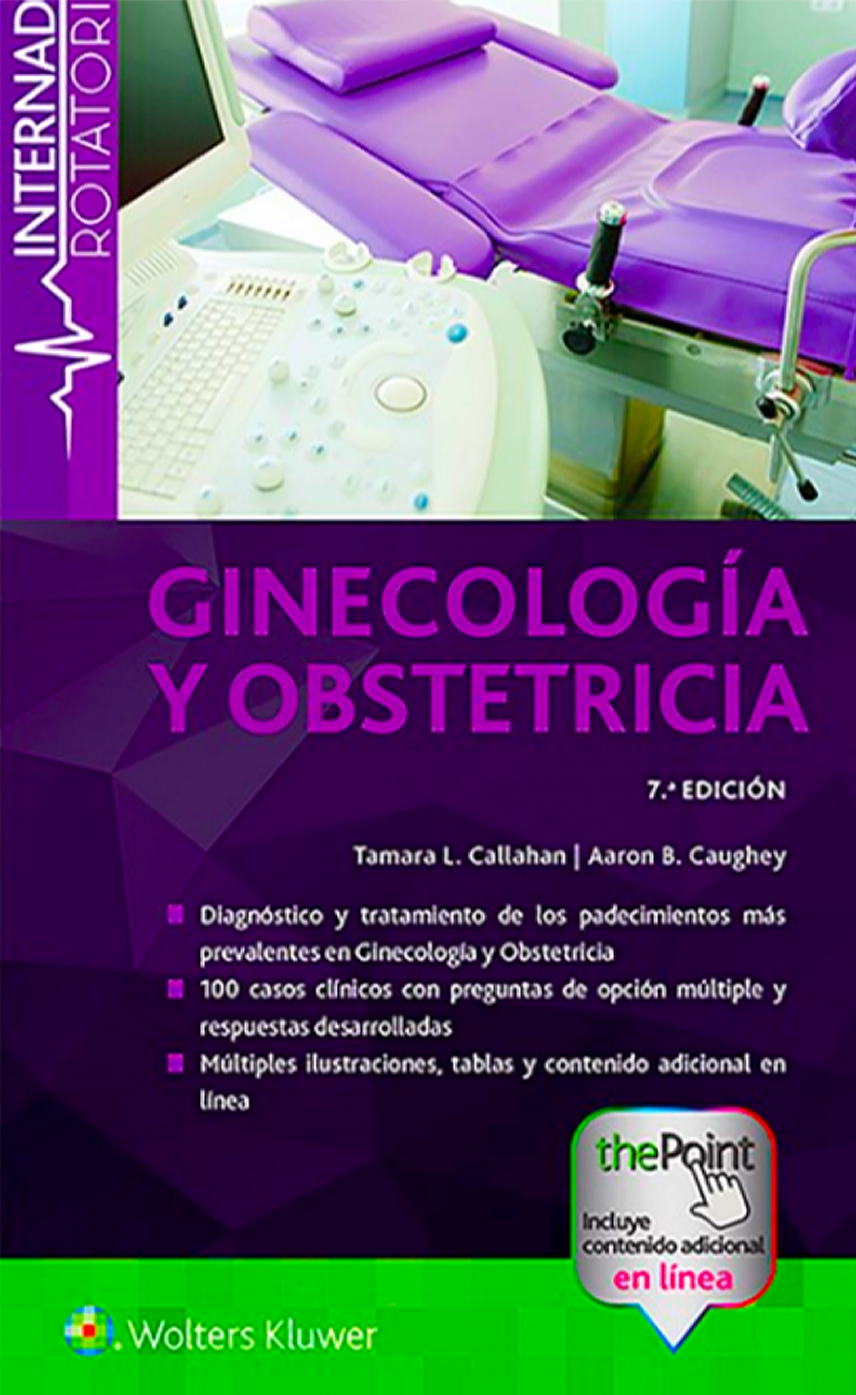 INTERNADO ROTATORIO. GINECOLOGÍA Y OBSTETRICIA- EDICIÓN 7.ª AÑO 2018