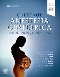 CHESTNUT - ANESTESIA OBSTÉTRICA. PRINCIPIOS Y PRACTICA