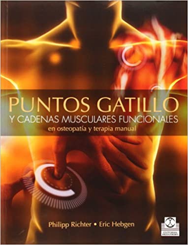HEBGEN - PUNTOS GATILLO Y CADENAS MUSCULARES FUNCIONALES EN OSTEOPATÍA Y TERAPIA MANUAL