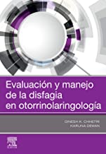 CHHETRI, D., EVALUACIÓN Y MANEJO DE LA DISFAGIA EN OTORRINOLARINGOLOGÍA © 2020