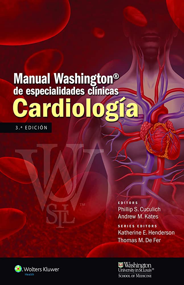 CUCULICH- MANUAL WASHINGTON DE ESPECIALIDADES CLÍNICAS*, CARDIOLOGÍA.- EDICIÓN 3.ª AÑO 2014