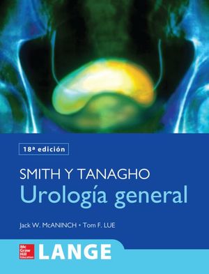 UROLOGIA GENERAL SMITH & TANAGHO- EDICIÓN 18- AÑO 2013