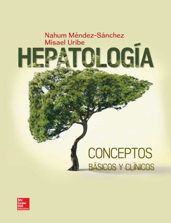 HEPATOLOGIA CONCEPTOS BASICOS Y CLINICOS- EDICIÓN 1- AÑO 2015