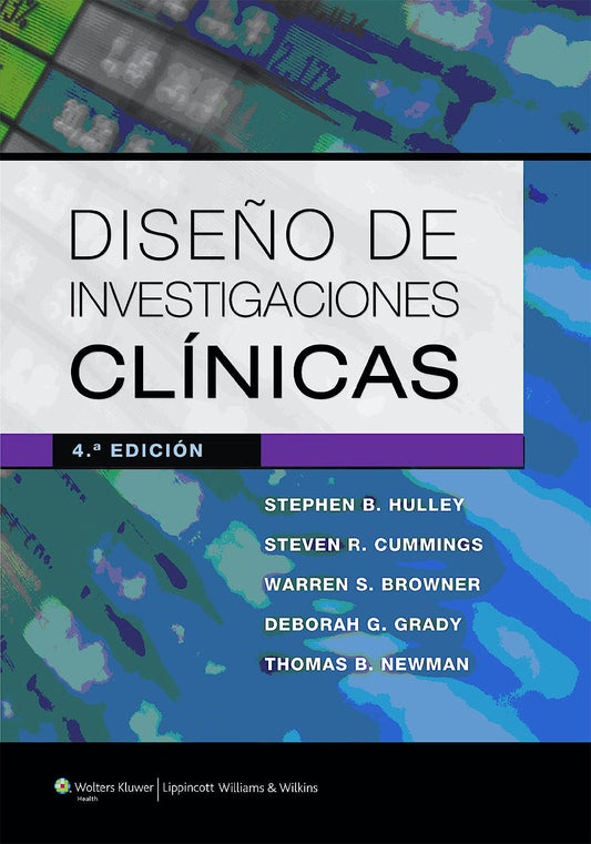 DISEÑO DE LAS INVESTIGACIONES CLÍNICAS- EDICIÓN 4.ª AÑO 2014