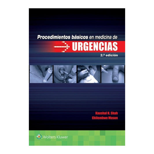 PROCEDIMIENTOS BÁSICOS EN MEDICINA DE URGENCIAS.- EDICIÓN 2.ª AÑO 2016