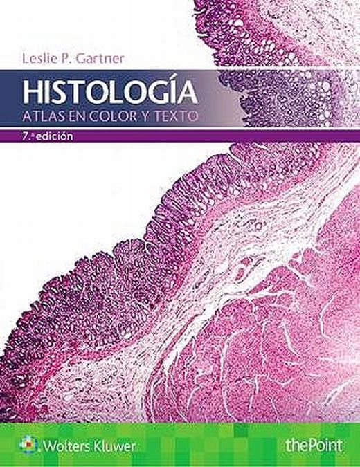 HISTOLOGÍA. ATLAS EN COLOR Y TEXTO- EDICIÓN 7.ª AÑO 2018
