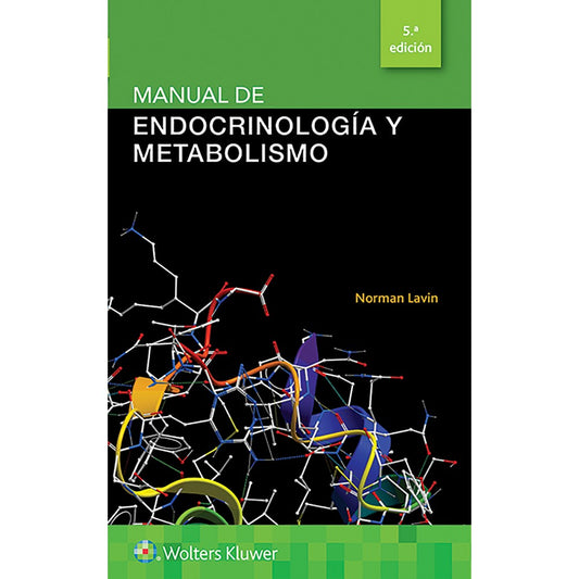 MANUAL DE ENDOCRINOLOGÍA Y METABOLISMO- EDICIÓN 5.ª AÑO 2019