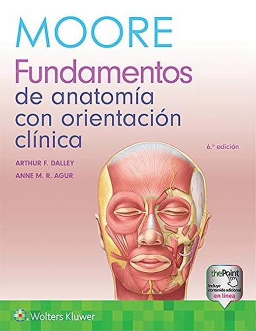 FUNDAMENTOS DE ANATOMÍA CON ORIENTACIÓN CLÍNICA- EDICIÓN 6.ª AÑO 2019