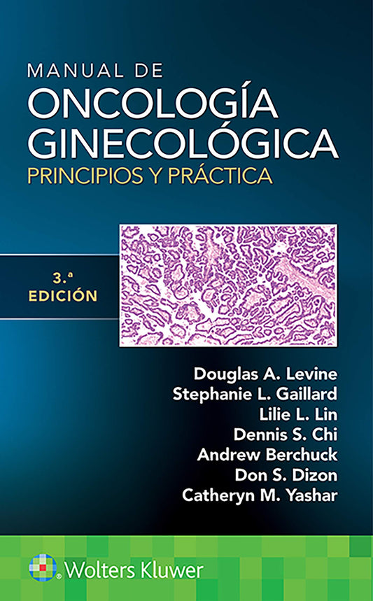 Manual de Oncología Ginecológica. Principios y Práctica