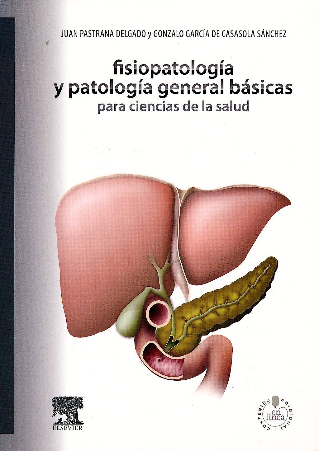 PASTRANA, J., FISIOPATOLOGÍA Y PATOLOGÍA GENERAL BÁSICAS PARA CIENCIAS DE LA SALUD © 2013 R 2019