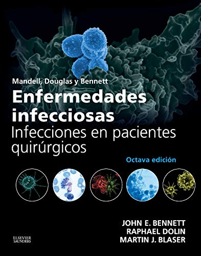 BENNETT, J. ENFERMEDADES INFECCIOSAS. INFECCIONES EN PACIENTES QUIRÚRGICOS 8 ED. © 2015