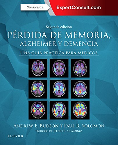 BUDSON, A. E., PÉRDIDA DE MEMORIA, ALZHEIMER Y DEMENCIA 2 ED. © 2016 R 2017