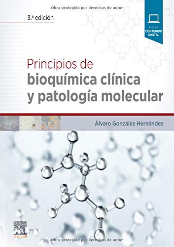 GONZÁLEZ HERNÁNDEZ, A., PRINCIPIOS DE BIOQUÍMICA CLÍNICA Y PATOLOGÍA MOLECULAR 3 ED. © 2019