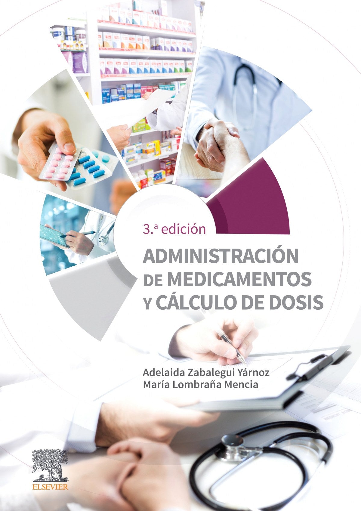 ZABALEGUI, A., ADMINISTRACIÓN DE MEDICAMENTOS Y CÁLCULO DE DOSIS 3 ED. © 2019