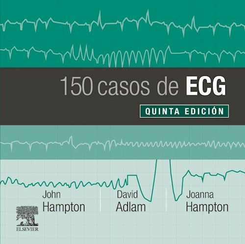 HAMPTON, J.R., 150 CASOS DE ECG 5 ED. © 2019