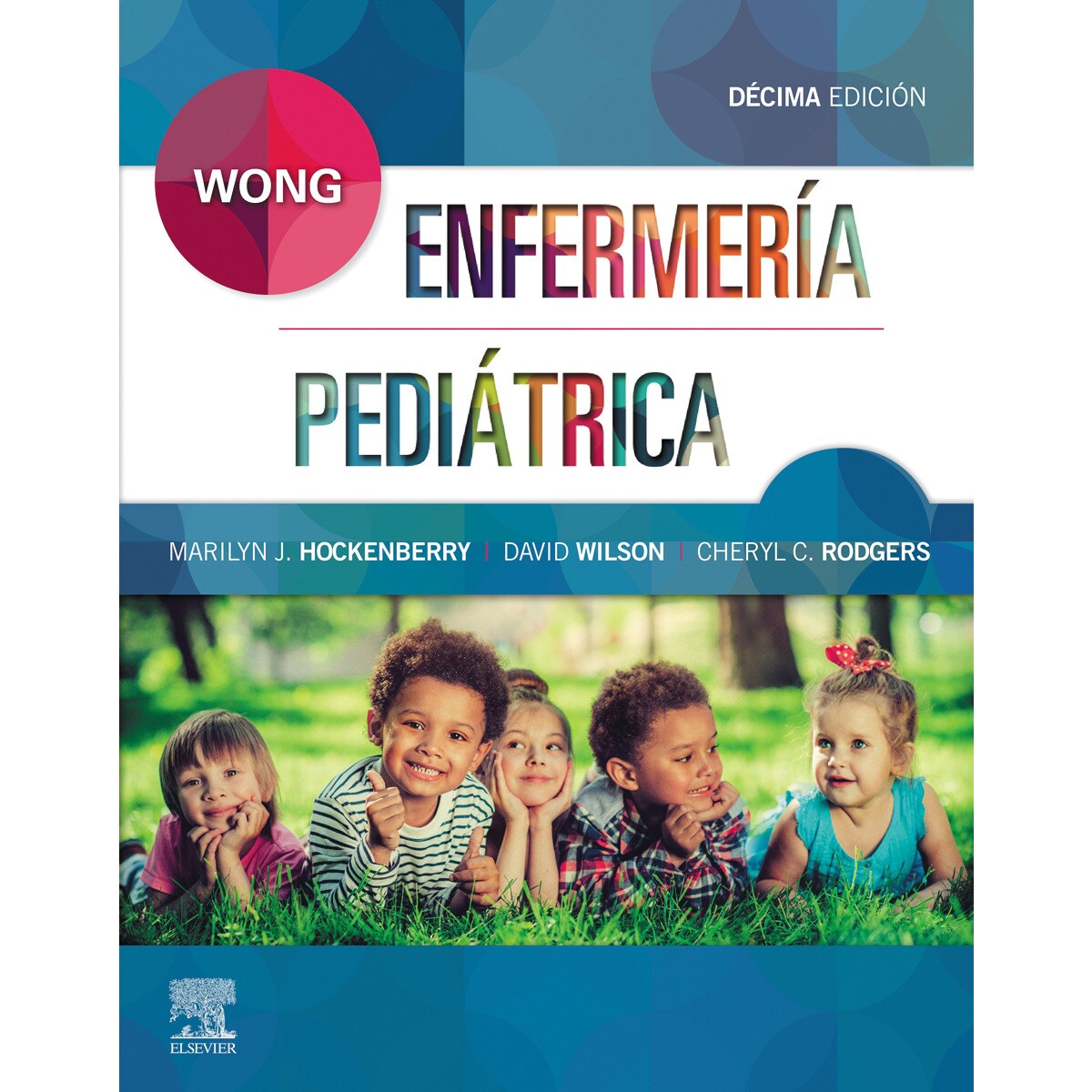HOCKENBERRY, ENFERMERÍA PEDIÁTRICA 10 ED. © 2019