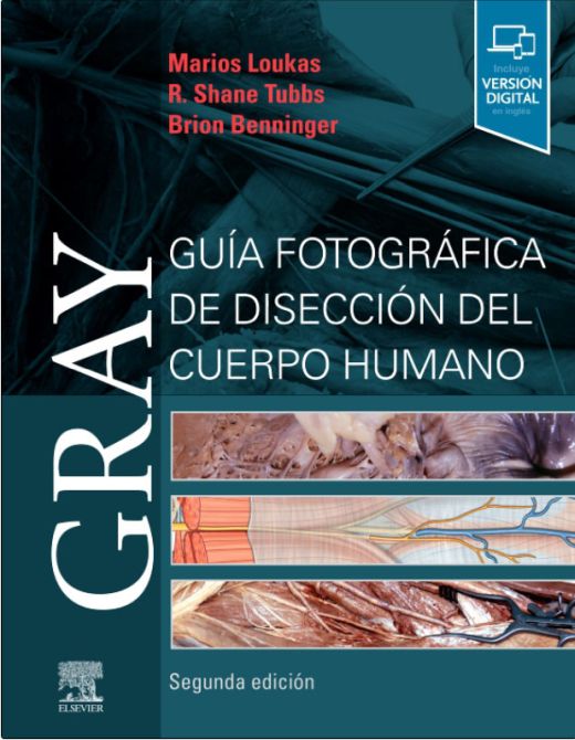 LOUKAS, M., GRAY. GUÍA FOTOGRÁFICA DE DISECCIÓN DEL CUERPO HUMANO 2 ED. © 2019