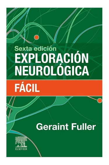 FULLER G EXPLORACION NEUROLOGICA FACIL 6 ED 2020
