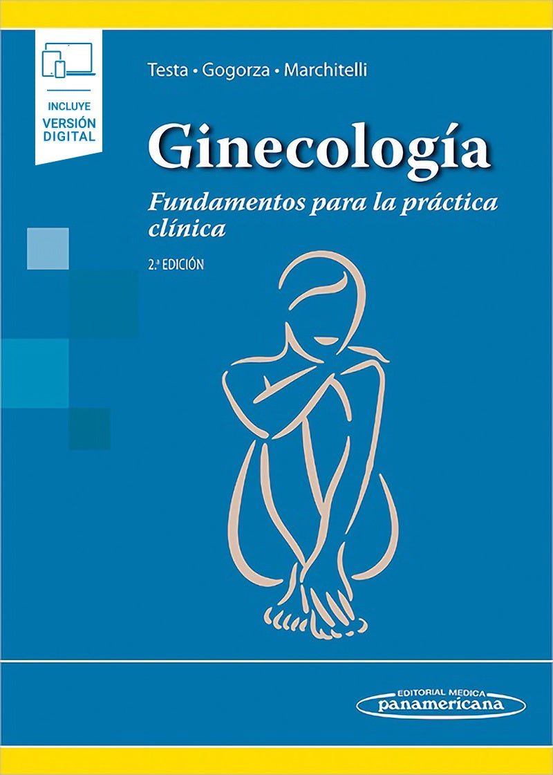 GINECOLOGÍA (INCLUYE VERSIÓN DIGITAL) FUNDAMENTOS PARA LA PRÁCTICA CLÍNICA. 2ª EDICIÓN.