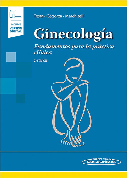 GINECOLOGÍA (INCLUYE VERSIÓN DIGITAL) FUNDAMENTOS PARA LA PRÁCTICA CLÍNICA. 2ª EDICIÓN.