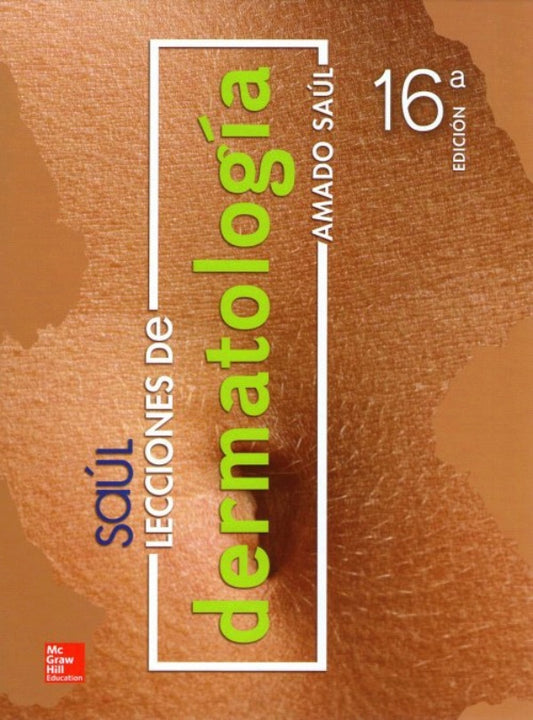 LECCIONES DE DERMATOLOGIA EDICIÓN 16 AÑO 2015