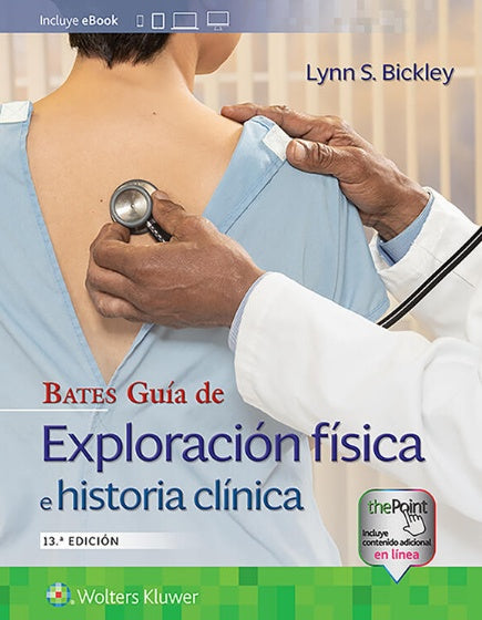 BATES GUÍA DE EXPLORACIÓN FÍSICA E HISTORIA CLÍNICA