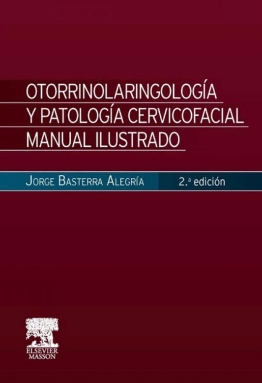 BASTERRA ALEGRÍA, J., OTORRINOLARINGOLOGÍA Y PATOLOGÍA CERVICOFACIAL 2 ED. © 2015