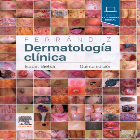 BIELSA, I., FERRÁNDIZ. DERMATOLOGÍA CLÍNICA 5 ED. © 2019